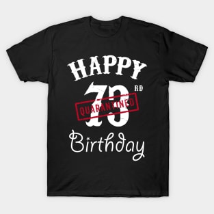 Happy 73rd Quarantined Birthday T-Shirt